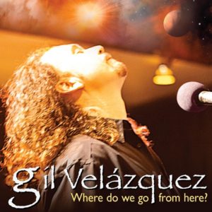 Where do we go from here by Gil Velazquez